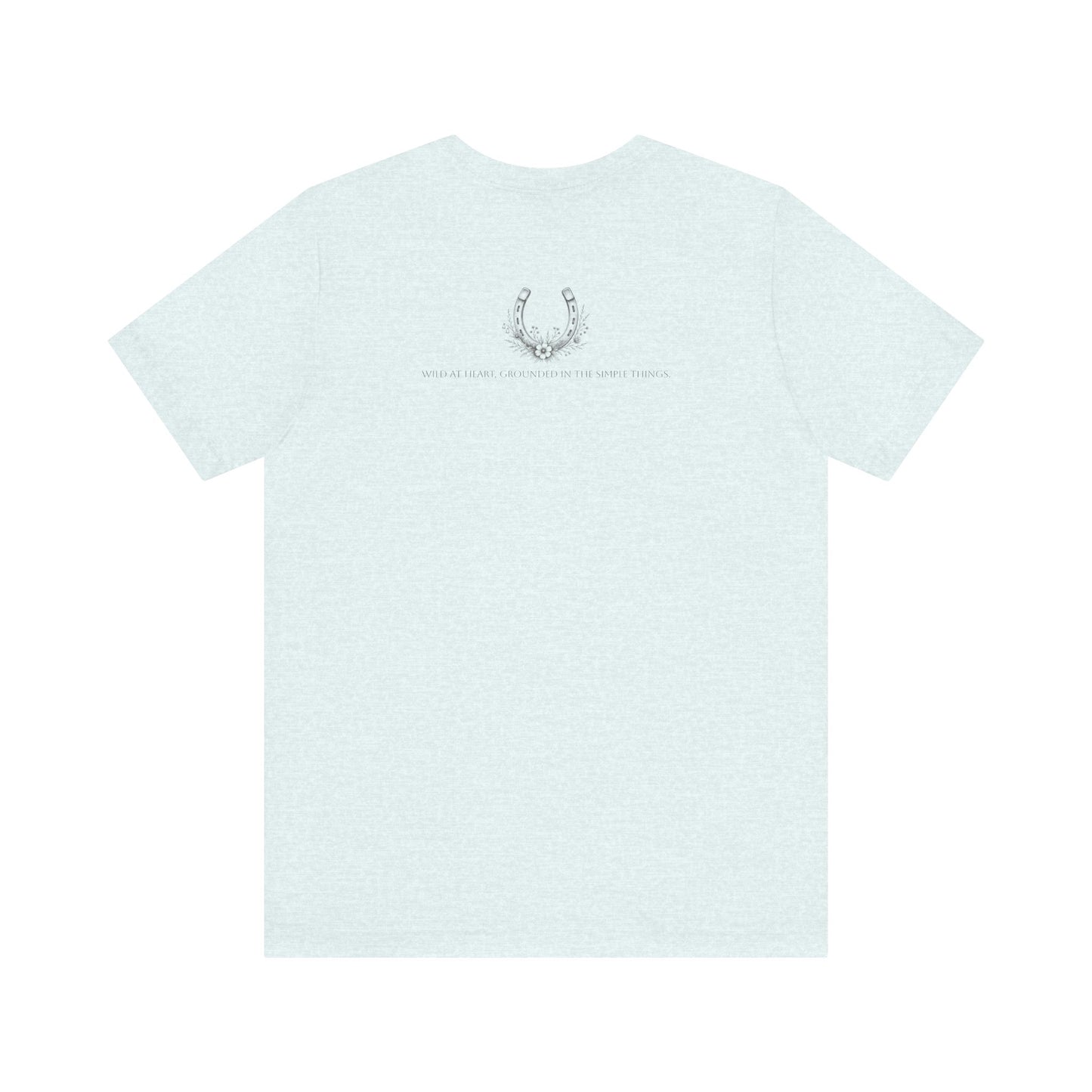 "Slow Mornings, Dusty Boots" Wild Child T-Shirt